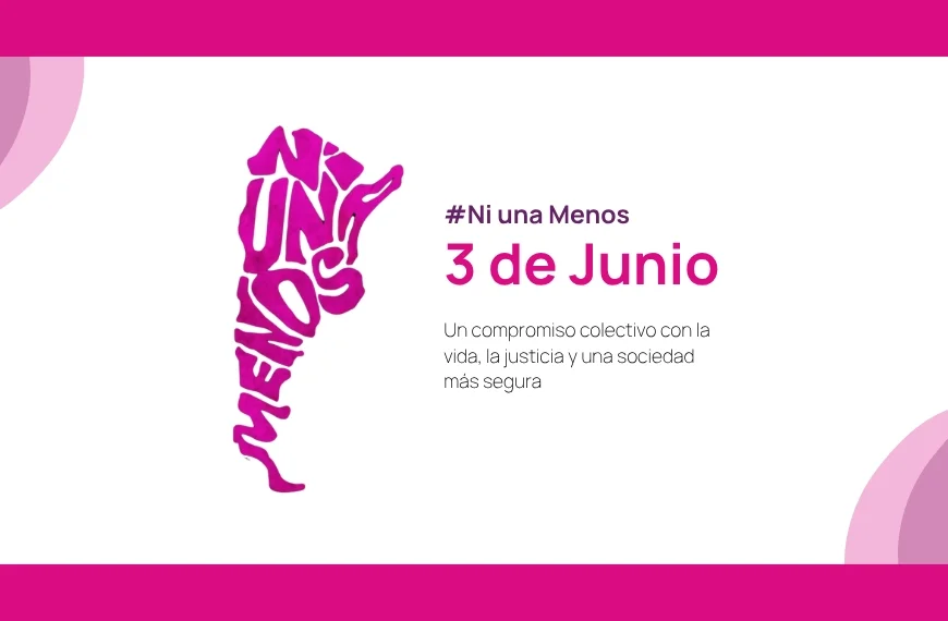 ni una menos: un compromiso con la vida, la justicia