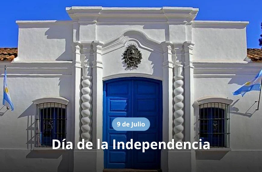 9 de Julio: Día de la Independencia