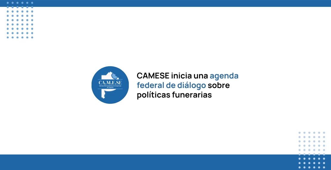CAMESE inicia una agenda federal de diálogo sobre políticas funerarias
