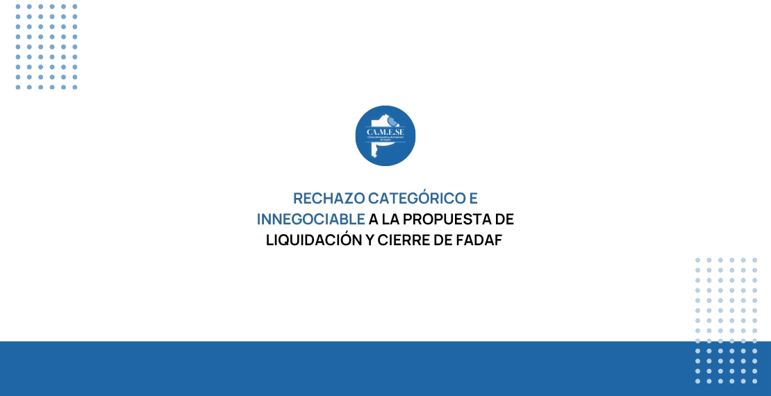 Rechazo categórico e innegociable a la propuesta de liquidación y cierre de FADAF